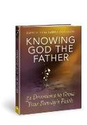 Knowing God the Father: 52 Devotions to Grow Your Family's Faith