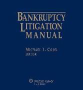 Bankruptcy Litigation Manual: 2017-2018 Edition