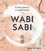 Wabi Sabi: Finding Beauty in Imperfection