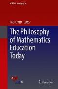 The Philosophy of Mathematics Education Today