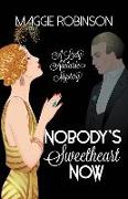 Nobody's Sweetheart Now: The First Lady Adelaide Mystery