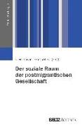 Der soziale Raum der postmigrantischen Gesellschaft