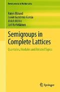 Semigroups in Complete Lattices