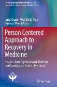 Person Centered Approach to Recovery in Medicine