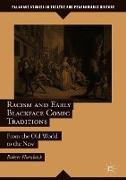 Racism and Early Blackface Comic Traditions