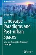 Landscape Paradigms and Post-Urban Spaces