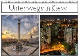 Unterwegs in Kiew (Tischkalender 2019 DIN A5 quer)
