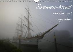 Bremen-Nord - maritim und angenehm (Wandkalender 2019 DIN A4 quer)