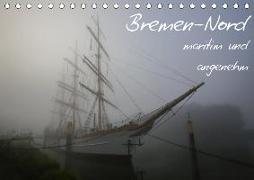 Bremen-Nord - maritim und angenehm (Tischkalender 2019 DIN A5 quer)