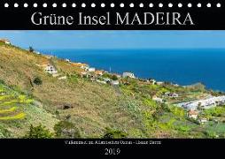 Grüne Insel MADEIRA (Tischkalender 2019 DIN A5 quer)