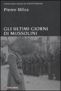 Gli ultimi giorni di Mussolini