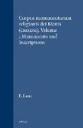 Corpus Monumentorum Religionis Dei Menis (Cmrdm), Volume 1 Monuments and Inscriptions