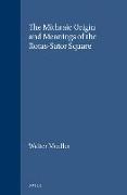 The Mithraic Origin and Meanings of the Rotas-Sator Square