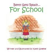 Betty Gets Ready... for School