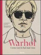 Warhol. Come non lo hai mai visto