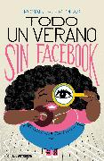 Todo Un Verano Sin Facebook / A Summer Without Facebook