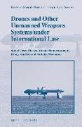Drones and Other Unmanned Weapons Systems Under International Law