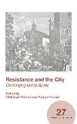 Resistance and the City: Challenging Urban Space