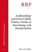 Anthropology and Hebrew Bible Studies: Modes of Interchange and Interpretation