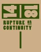 14/18 - Rupture or Continuity