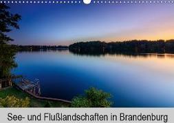 See- und Flußlandschaften in Brandenburg (Wandkalender 2019 DIN A3 quer)