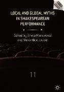 Local and Global Myths in Shakespearean Performance