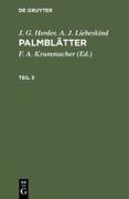 J. G. Herder, A. J. Liebeskind: Palmblätter. Teil 3