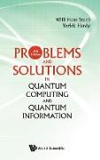 Problems and Solutions in Quantum Computing and Quantum Information