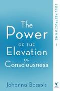 The Power of the Elevation of Consciousness