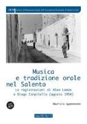 Musica e tradizione orale in Salento. Le registrazioni di Alan Lomax e Diego Carpitella (1954)
