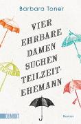 Vier ehrbare Damen suchen Teilzeit-Ehemann