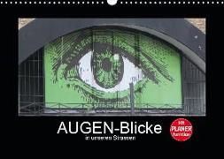 AUGEN-Blicke in unseren Strassen (Wandkalender 2019 DIN A3 quer)