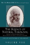 The Science of Natural Theology, Or God the Unconditioned Cause, and God the Infinite and Perfect as Revealed in Creation