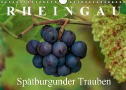 Rheingau - Spätburgunder Trauben (Wandkalender 2019 DIN A4 quer)