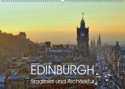 EDINBURGH Stadtbild und Architektur (Wandkalender 2019 DIN A2 quer)