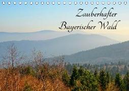 Zauberhafter Bayerischer Wald (Tischkalender 2019 DIN A5 quer)