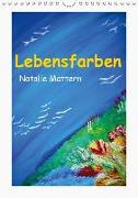 Lebensfarben Natalie Mattern (Wandkalender 2019 DIN A4 hoch)