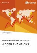 Hidden Champions. Der deutsche Mittelstand als Erfolgsfaktor