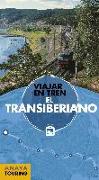El Transiberiano : viajar en tren