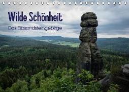 Wilde Schönheit - Das Elbsandsteingebirge (Tischkalender 2019 DIN A5 quer)