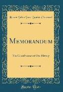 Memorandum: The Grand Scenes of Our History (Classic Reprint)