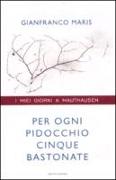 Per ogni pidocchio cinque bastonate. I miei giorni a Mauthausen