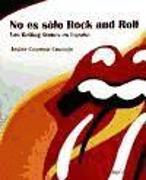 No es sólo rock & roll : los Rolling Stones en España