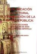 Comunicación electoral y formación de la opinión pública : las elecciones generales de 2000 en la prensa española