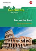 Das antike Rom. EinFach Geschichte ...unterrichten
