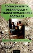 Conocimiento, desarrollo y transformaciones sociales