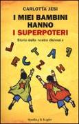 I miei bambini hanno i superpoteri. Storia della nostra dislessia