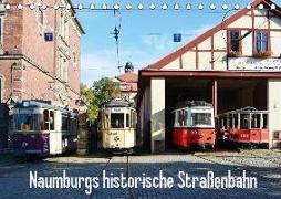 Naumburgs historische Straßenbahn (Tischkalender 2019 DIN A5 quer)