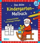 Das dicke Kindergarten-Malbuch: Weihnachtsbilder mit farbigen Vorlagen