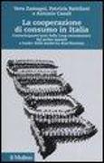 La cooperazione di consumo in Italia. Centocinquant'anni della Coop consumatori: dal primo spaccio a leader della moderna distribuzione